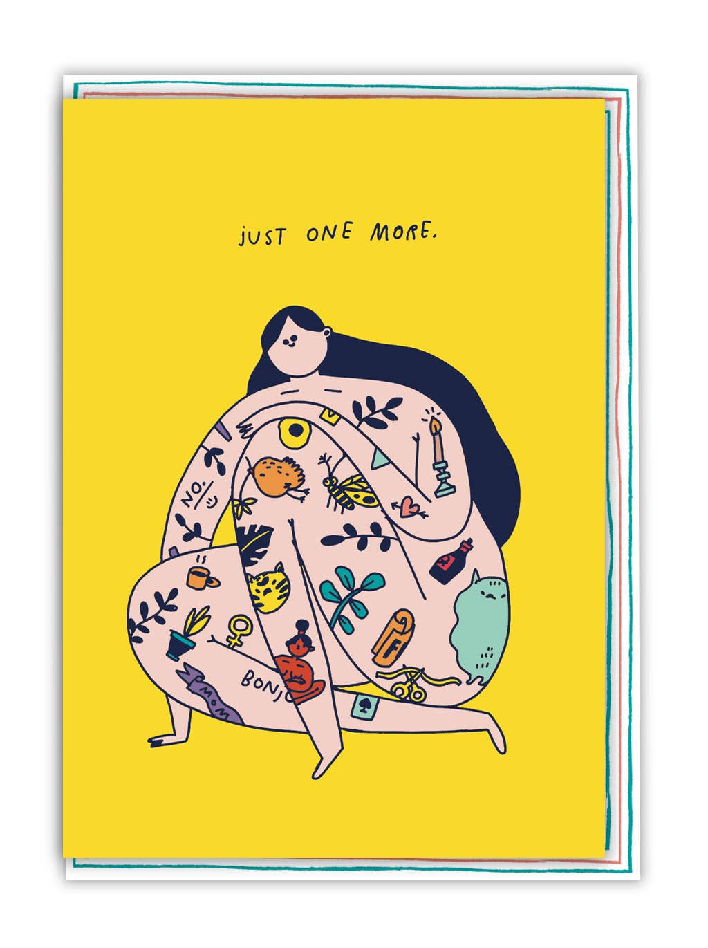 On a bright yellow background is an illustration of a woman with long black hair covered in playful tattoos. The card reads 'just one more'