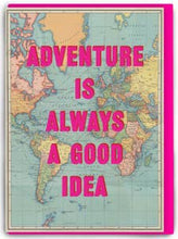 Load image into Gallery viewer, Adventure Is Always A Good Idea Card
