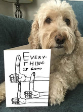 Load image into Gallery viewer, Funny Greetings Card By David Shrigley - Everything Is Good
