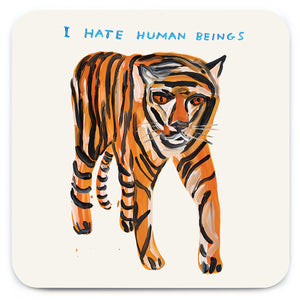 David Shrigley Coaster Tiger Hates Humans by Brainbox Candy