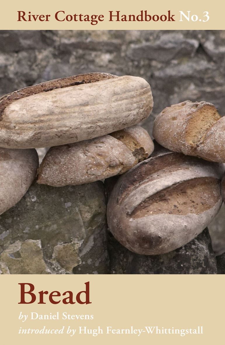 River Cottage Handbook 3: Bread