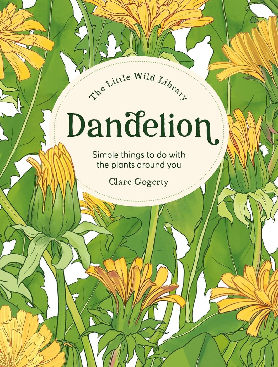 The Little Wild Library: Dandelion by Clare Gogerty
