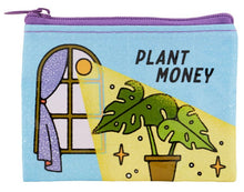 Load image into Gallery viewer, Blue coin purse with purple zip reads &#39;plant money&#39; and illustrated with sun shining through window onto sparkling green plant.
