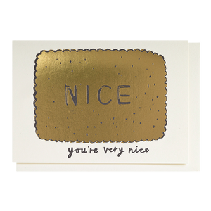 You're Very Nice Greetings Card by Archivist