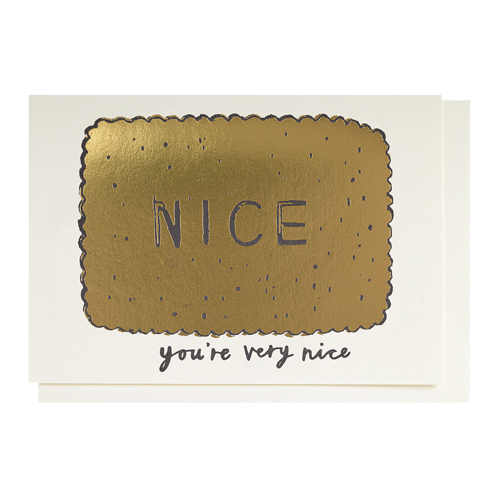 You're Very Nice Greetings Card by Archivist