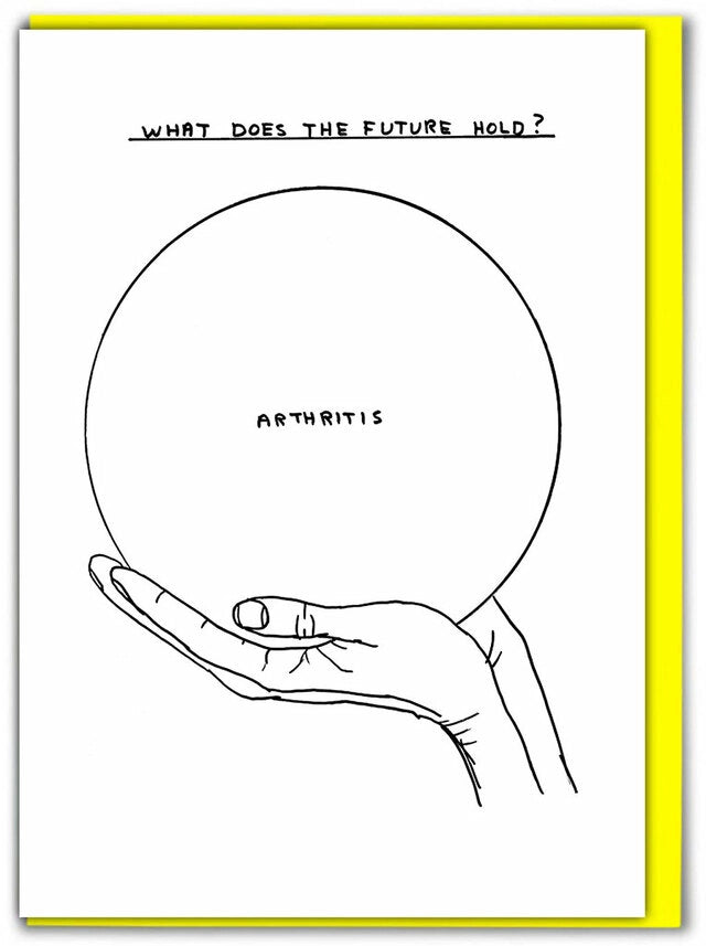 David Shrigley Greetings Card - Arthritis