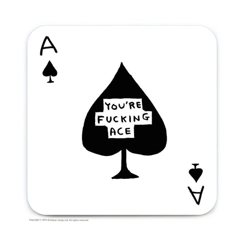 David Shrigley Coaster You’re Fucking Ace - Gazebogifts