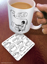 Load image into Gallery viewer, David Shrigley Coaster The Tea Is alive
