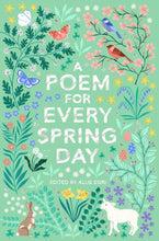Load image into Gallery viewer, A Poem For Every Spring Day
