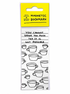David Shrigley Magnetic Bookmark - Too Much Tea