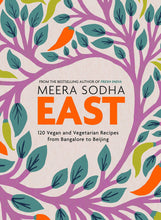 Load image into Gallery viewer, East 120 vegetarian and vegan recipes Meera Sodha
