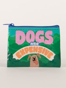 Dogs Are Expensive Coin Purse by Blue Q